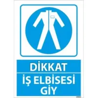 İş Elbisesi Giy Uyarı Levhası