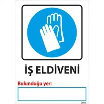 İş Eldiveni Bulunduğu Yer Uyarı Levhası