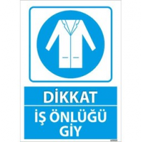 İş Önlüğü Giy Uyarı Levhası