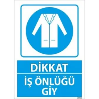 İş Önlüğü Giy Uyarı Levhası