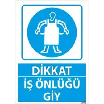 İş Önlüğü Giy Uyarı Levhası