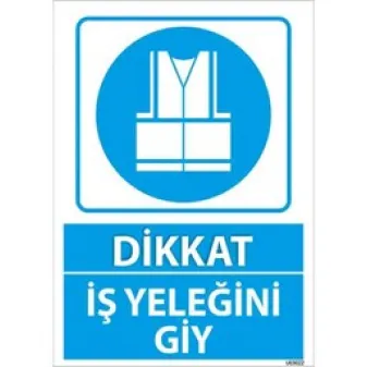 İş Yeleğini Giy Uyarı Levhası