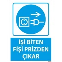 İşi Biten Fişi Prizden Çıkar Uyarı Levhası
