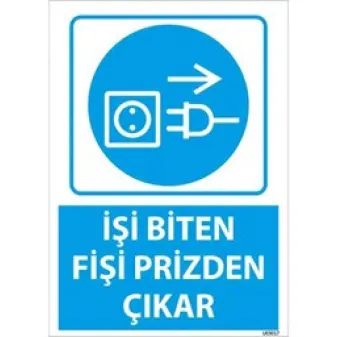 İşi Biten Fişi Prizden Çıkar Uyarı Levhası