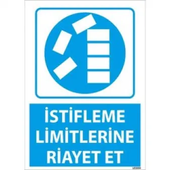 İstifleme Limitlerine Riayet Et Uyarı Levhası