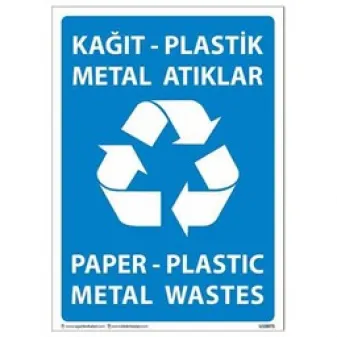 Kağıt - Plastik - Metal Atıklar Uyarı Levhası