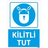 Kilitli Tut Uyarı Levhası