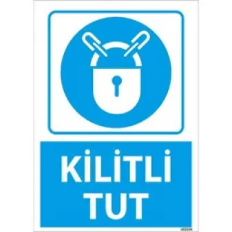 Kilitli Tut Uyarı Levhası