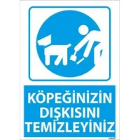 Köpeğinizin Dışkısını Temizleyiniz Uyarı Levhası