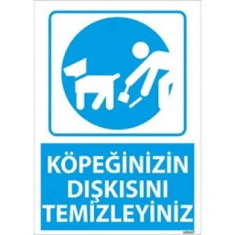 Köpeğinizin Dışkısını Temizleyiniz Uyarı Levhası