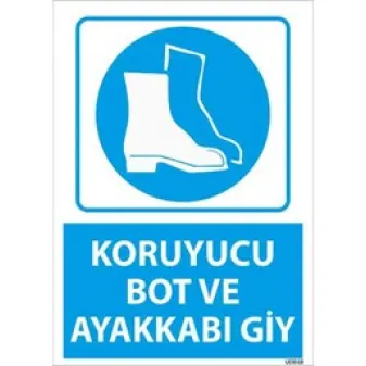 Koruyucu Bot ve Ayakkabı Giy Uyarı Levhası