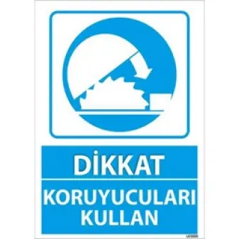 Koruyucuları Kullan Uyarı Levhası