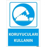 Koruyucuları Kullanın Uyarı Levhası