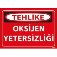 Oksijen Yetersizliği Uyarı Levhası