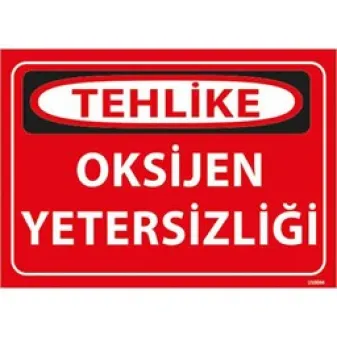 Oksijen Yetersizliği Uyarı Levhası