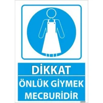 Önlük Giymek Mecburidir Uyarı Levhası
