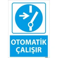 Otomatik Çalışır Uyarı Levhası