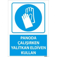 Panoda Yalıtkan Eldiven Kullan Uyarı Levhası