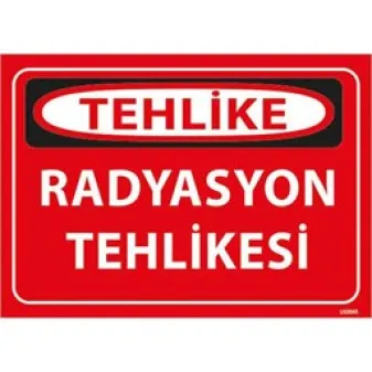 Radyasyon Tehlikesi Uyarı Levhası