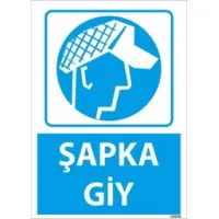 Şapka Giy Uyarı Levhası