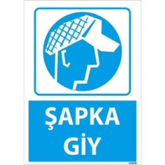 Şapka Giy Uyarı Levhası