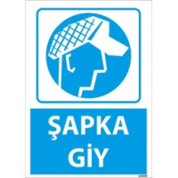 Şapka Giy Uyarı Levhası