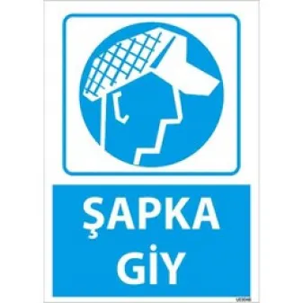 Şapka Giy Uyarı Levhası