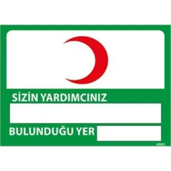 Sizin İlk Yardım Sorumlunuz Uyarı Levhası