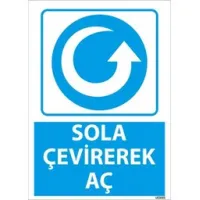 Sola Çevirerek Aç Uyarı Levhası