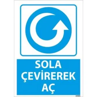 Sola Çevirerek Aç Uyarı Levhası