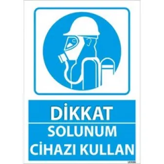 Solunum Cihazı Kullan Uyarı Levhası