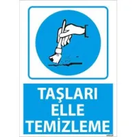 Taşları Elle Temizleme Uyarı Levhası