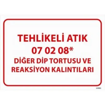 Tehlikeli Atık 07-02-08 Diğer Dip Tortusu ve Reaksiyon