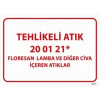 Tehlikeli Atık Uyarı Levhası Civa İçeren Atıklar 20-01-21