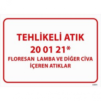 Tehlikeli Atık Uyarı Levhası Civa İçeren Atıklar 20-01-21