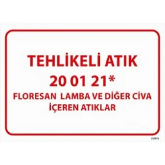 Tehlikeli Atık Uyarı Levhası Civa İçeren Atıklar 20-01-21