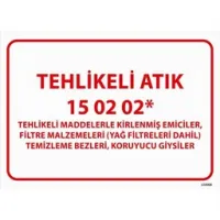 Tehlikeli Atık Uyarı Levhası Filtre Malzemeleri 15-02-02