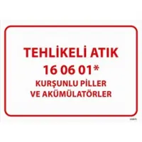 Tehlikeli Atık Uyarı Levhası Kurşunlu Piller ve