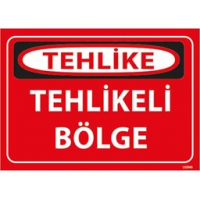 Tehlikeli Bölge Uyarı Levhası
