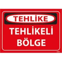 Tehlikeli Bölge Uyarı Levhası