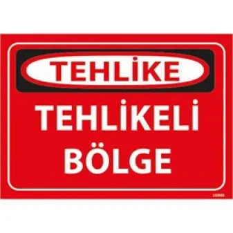 Tehlikeli Bölge Uyarı Levhası
