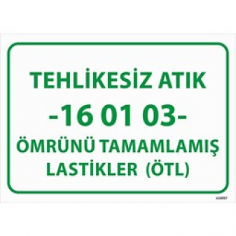 Tehlikesiz Atık 16-01-03 Ömrünü Tamamlamış