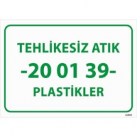 Tehlikesiz Atık 20-01-39 Plastikler Uyarı Levhası