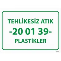 Tehlikesiz Atık 20-01-39 Plastikler Uyarı Levhası