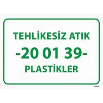 Tehlikesiz Atık 20-01-39 Plastikler Uyarı Levhası