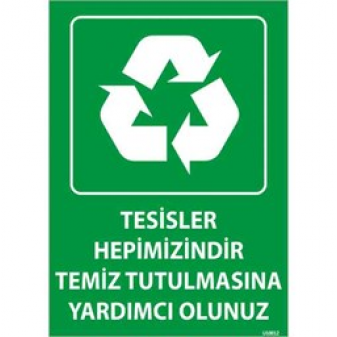 Tesisler Hepimizindir Uyarı Levhası