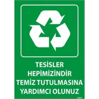 Tesisler Hepimizindir Uyarı Levhası