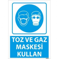 Toz ve Gaz Maskesi Kullan Uyarı Levhası