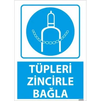 Tüpleri Zincirle Bağla Uyarı Levhası