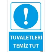 Tuvaletleri Temiz Tut Uyarı Levhası